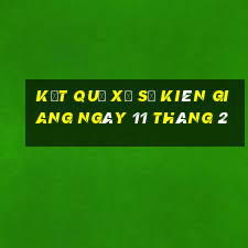 kết quả xổ số kiên giang ngày 11 tháng 2