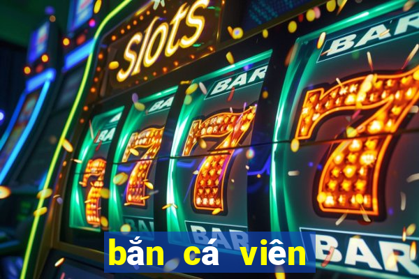 bắn cá viên đạn qua lại