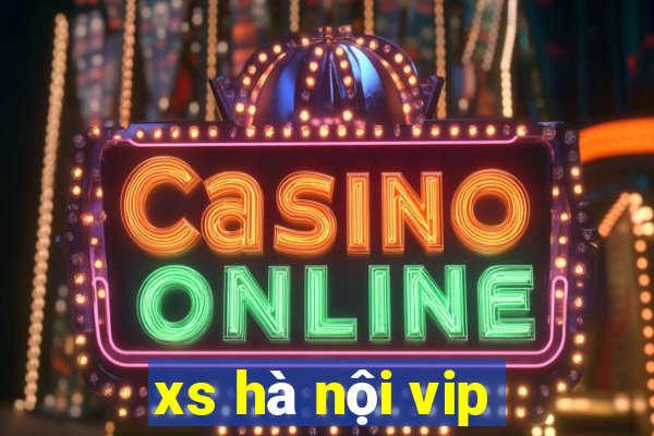 xs hà nội vip