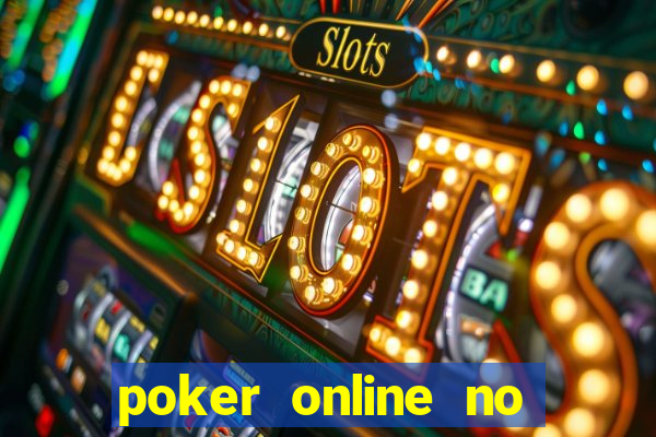 poker online no sign up