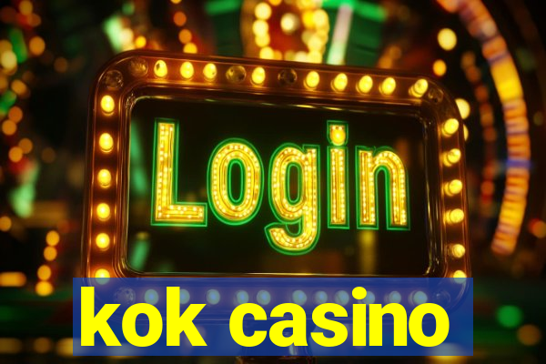 kok casino