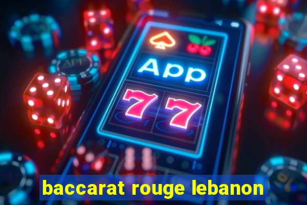 baccarat rouge lebanon