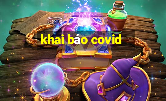 khai báo covid