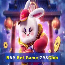 B69 Bet Game 798Club