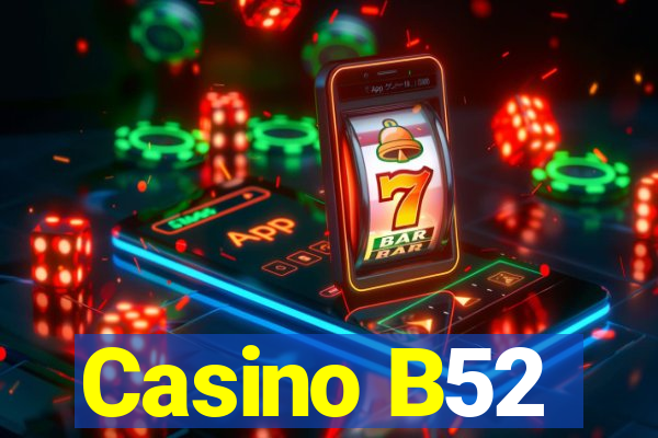 Casino B52