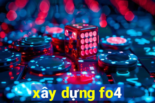 xây dựng fo4