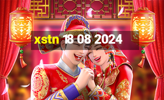 xstn 18 08 2024