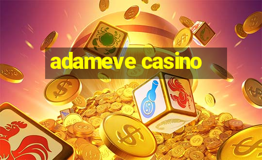 adameve casino