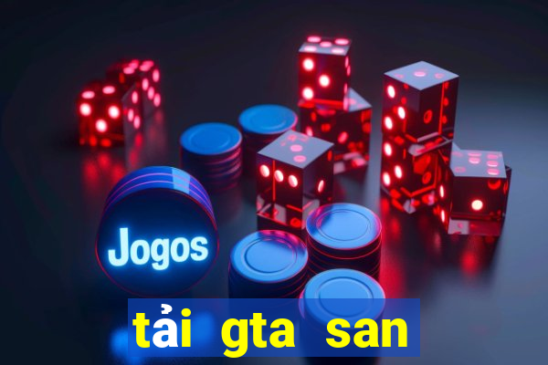 tải gta san miễn phí