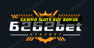 casino slots buy bonus