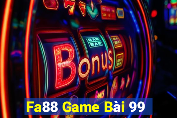 Fa88 Game Bài 99