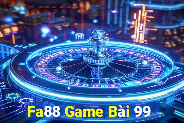 Fa88 Game Bài 99