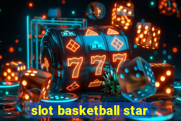 slot basketball star