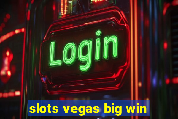 slots vegas big win