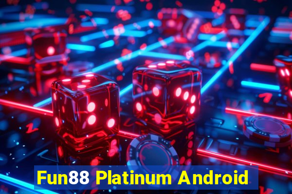 Fun88 Platinum Android