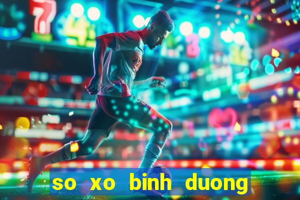 so xo binh duong 18 10