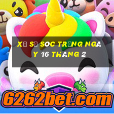 xổ số sóc trăng ngày 16 tháng 2