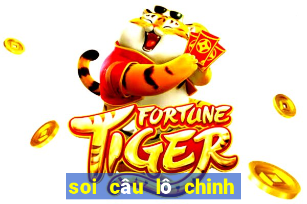 soi câu lô chinh xac 100