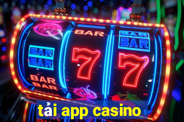 tải app casino