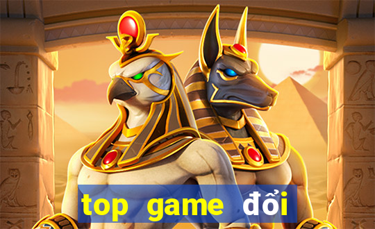 top game đổi thưởng 2021