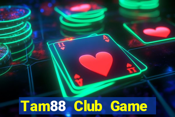 Tam88 Club Game The Bài Mobile 2021