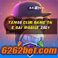 Tam88 Club Game The Bài Mobile 2021