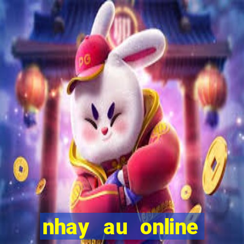 nhay au online mien phi