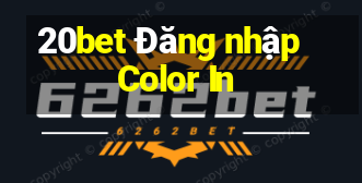 20bet Đăng nhập Color In