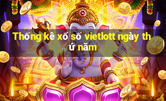 Thống kê xổ số vietlott ngày thứ năm