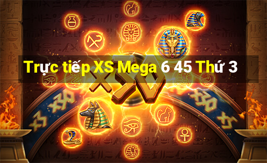 Trực tiếp XS Mega 6 45 Thứ 3