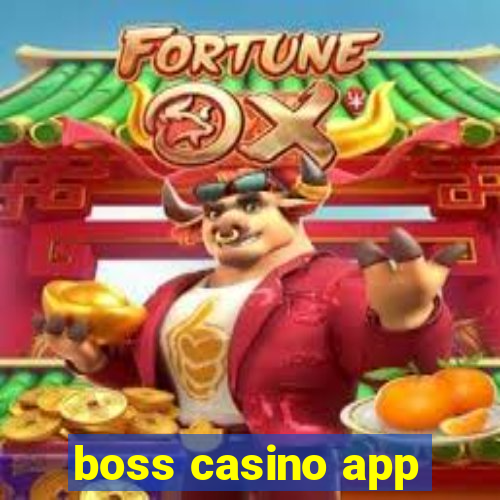 boss casino app