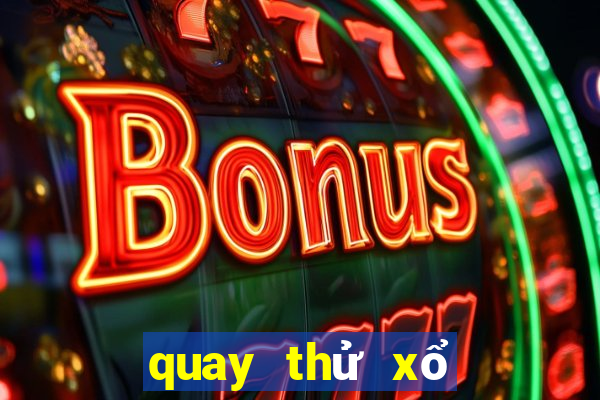 quay thử xổ số đài khánh hòa