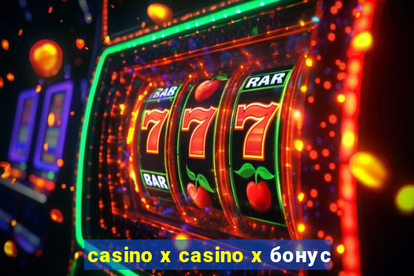 casino x casino x бонус