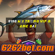 9198 Hội trường VIP game bài