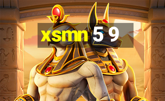 xsmn 5 9