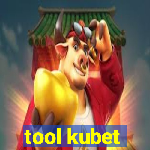 tool kubet