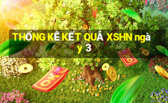 THỐNG KÊ KẾT QUẢ XSHN ngày 3