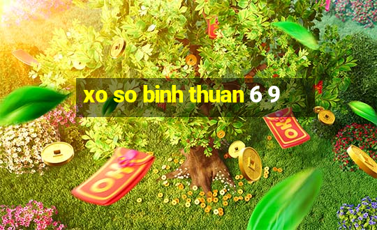 xo so binh thuan 6 9