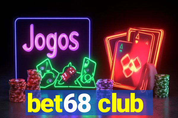 bet68 club