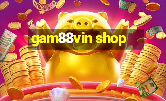 gam88vin shop