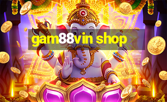 gam88vin shop