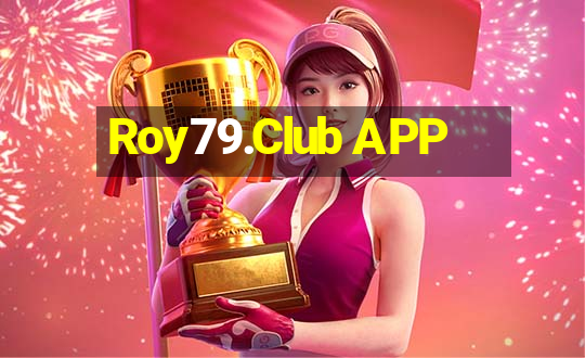 Roy79.Club APP