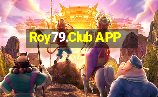 Roy79.Club APP