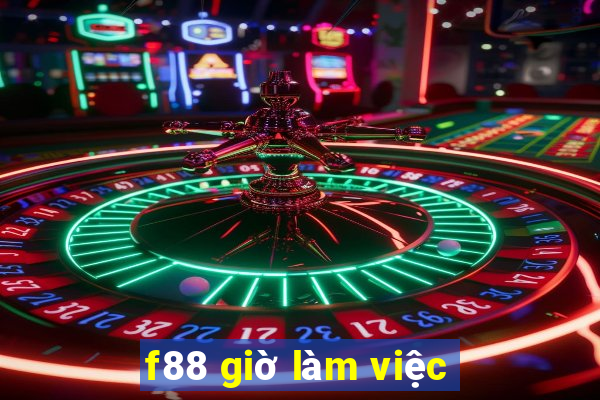 f88 giờ làm việc