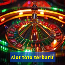 slot toto terbaru