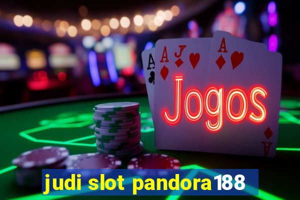 judi slot pandora188