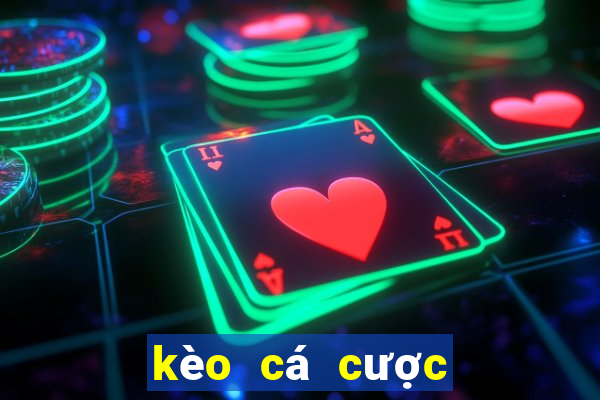 kèo cá cược world cup