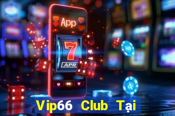 Vip66 Club Tại Game Bài Đổi Thưởng Nạp Bằng Sms