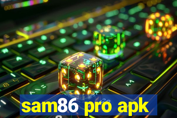 sam86 pro apk