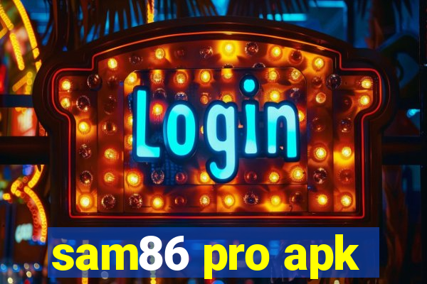 sam86 pro apk